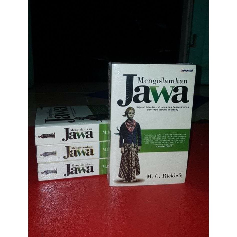 Islamizing JAVA - ORIGINAL - History of Islamization in Java and its ...
