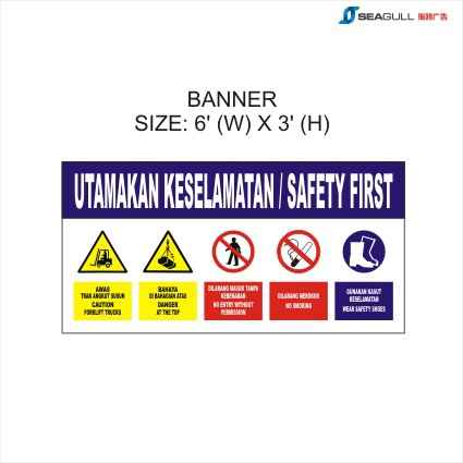 Utamakan Keselamatan / Safety First Banner Size: 6' (w) X 3' (h ...