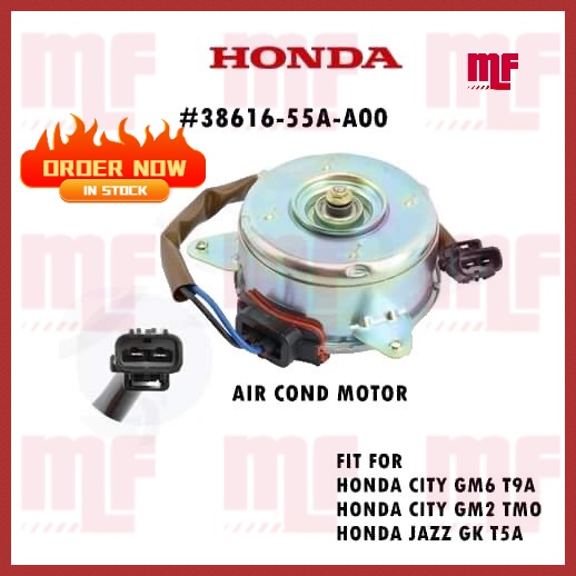 HONDA CITY GM2 TMO GM6 T9A JAZZ GK T5A AIR COND CONDENSER FAN MOTOR