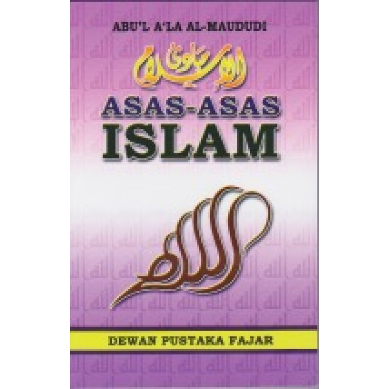 BUKU ASAS-ASAS ISLAM - ABUL A'LA AL-MAUDUDI | Shopee Malaysia