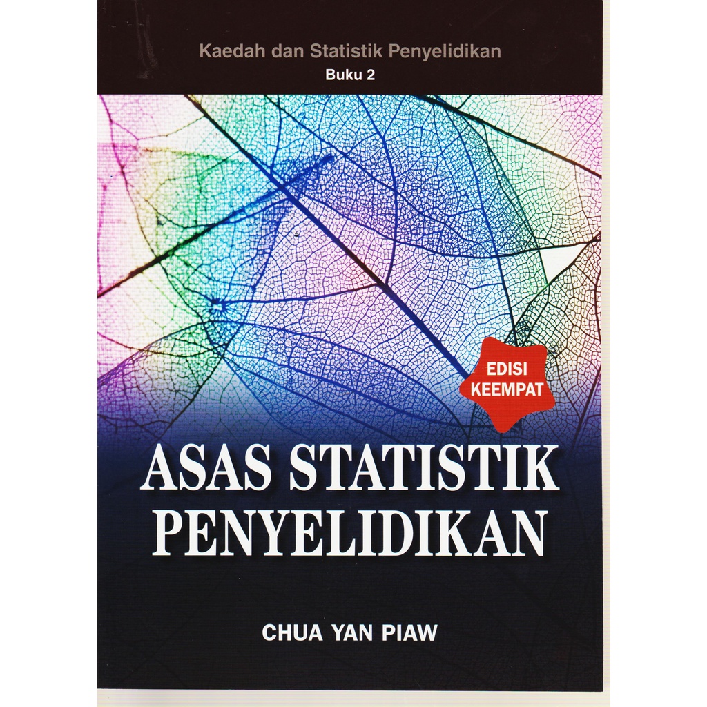 Asas Statistik Penyelidikan Buku 2 [edisi Ke 4] Chua Yan Piaw