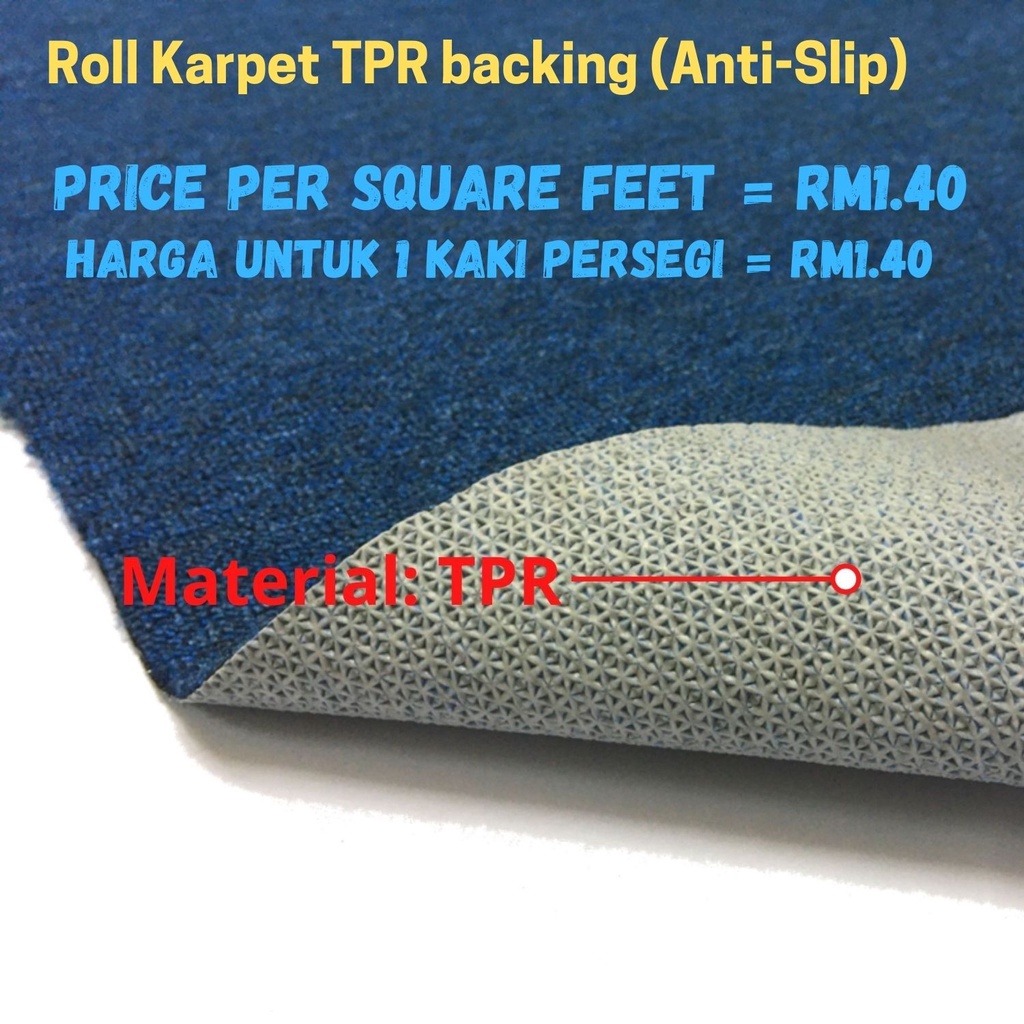 Antislip TPR backing Carpet (1 unit=1 kaki persegi/1square feet) roll