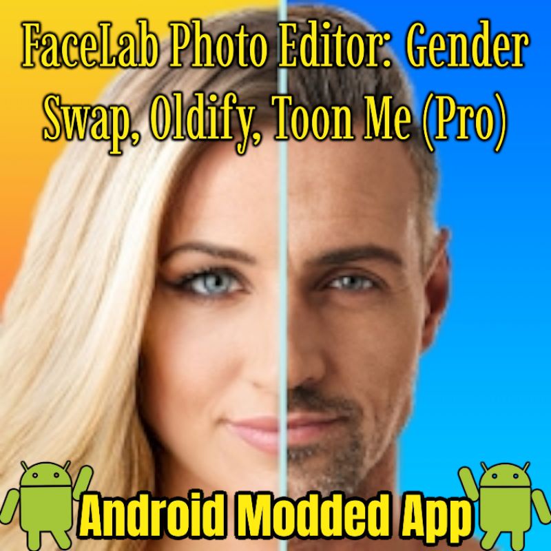 [ANDROID] FaceLab Photo Editor Gender Swap, Oldify, Toon Me (Pro) Shopee Malaysia