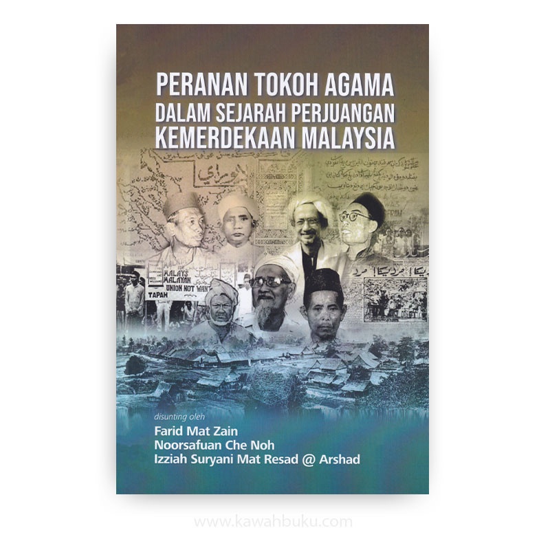 Peranan Tokoh Agama Dalam Sejarah Perjuangan Kemerdekaan Malaysia ...