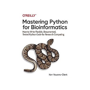 Mastering Python for Bioinformatics: How to Write Flexible, Documented ...