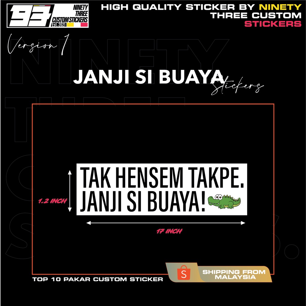 TAK HENSEM TAKPE, JANJI SI BUAYA STICKERS | Shopee Malaysia