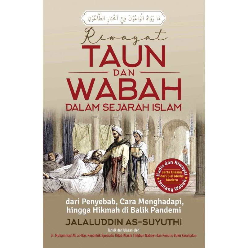 Riwayat Taun Dan Wabah Dalam Sejarah Islam : Penyebab, Cara Menghadapi ...