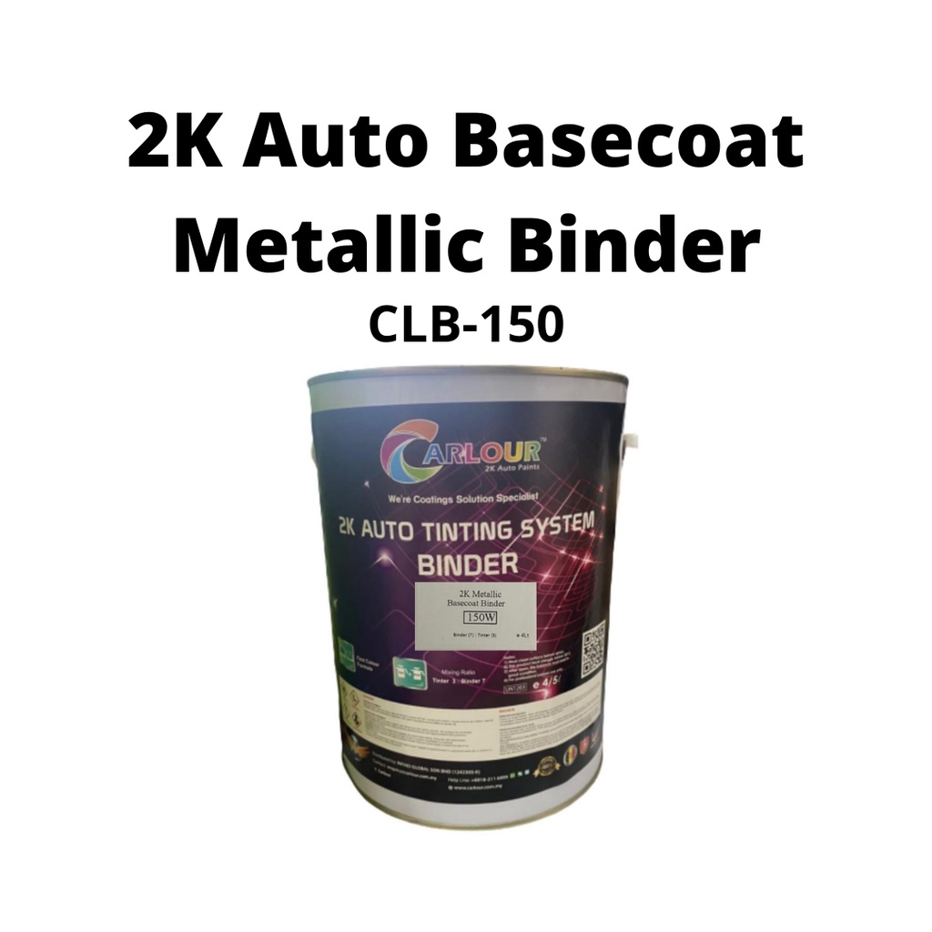 2K Auto Basecoat Metallic Binder CLB 150 Fast Dry 5 Liter use to mix with  Auto CLT Auto Tinter CARLOUR PRO. | Shopee Malaysia