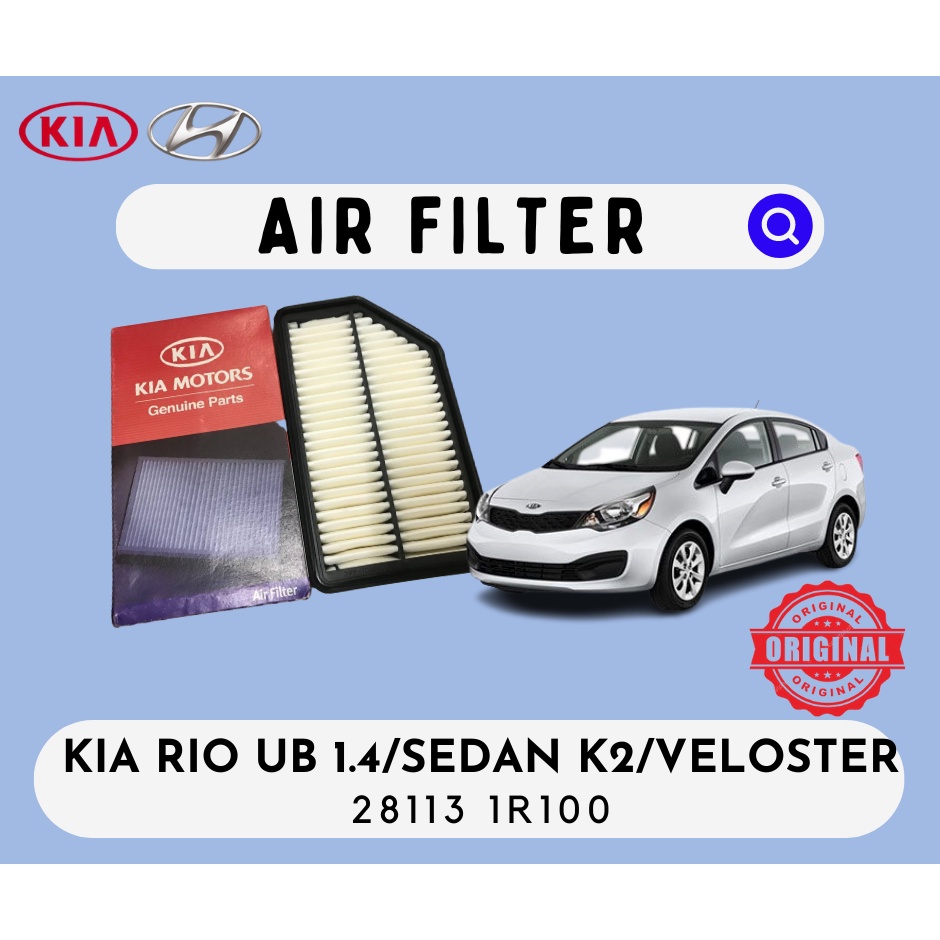 28113 1R100 ORIGINAL AIR FILTER KIA RIO UB 1.4 (20112017) Shopee Malaysia