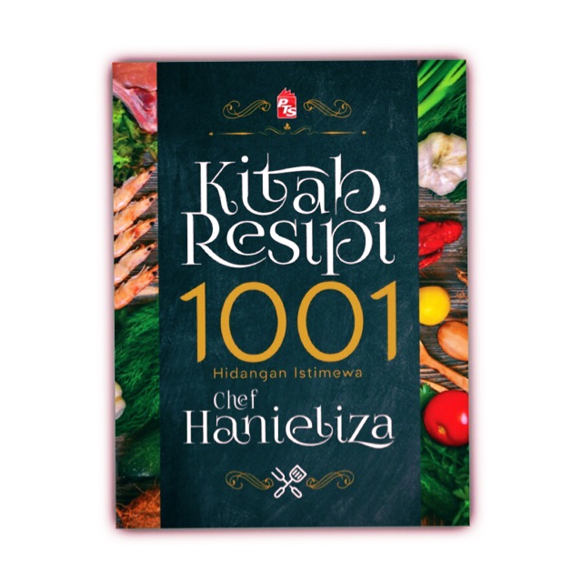 [buku Resepi] Kitab Resipi 1001 Hidangan Istimewa Chef Hanieliza