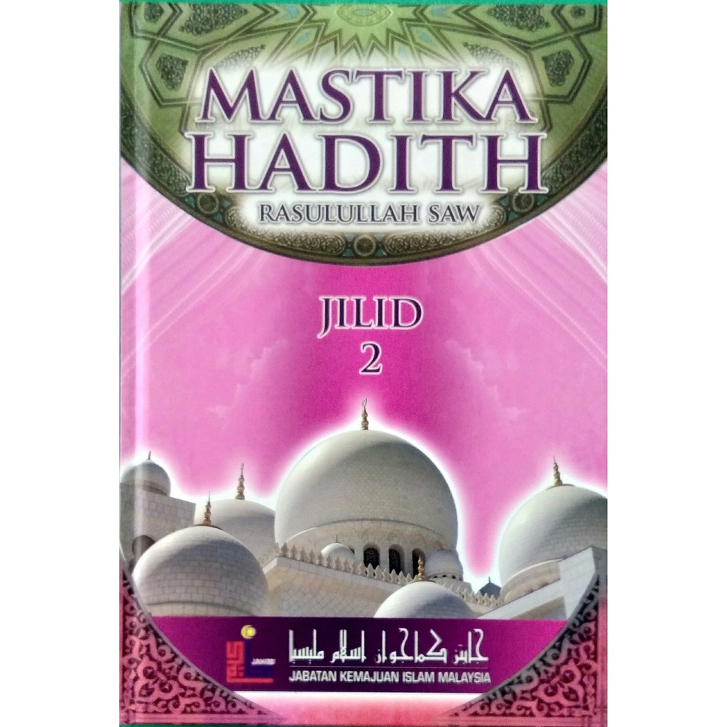 Mastika Hadith Rasulullah SAW Jilid 2 Edisi Rumi & Jawi - JAKIM ...