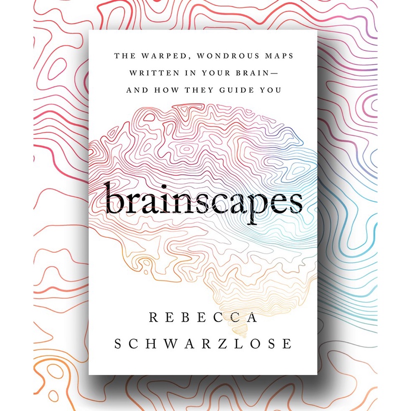 《LIKE-NEW》Rebecca Schwarzlose - BRAINSCAPES : The Warped, Wondrous Maps ...