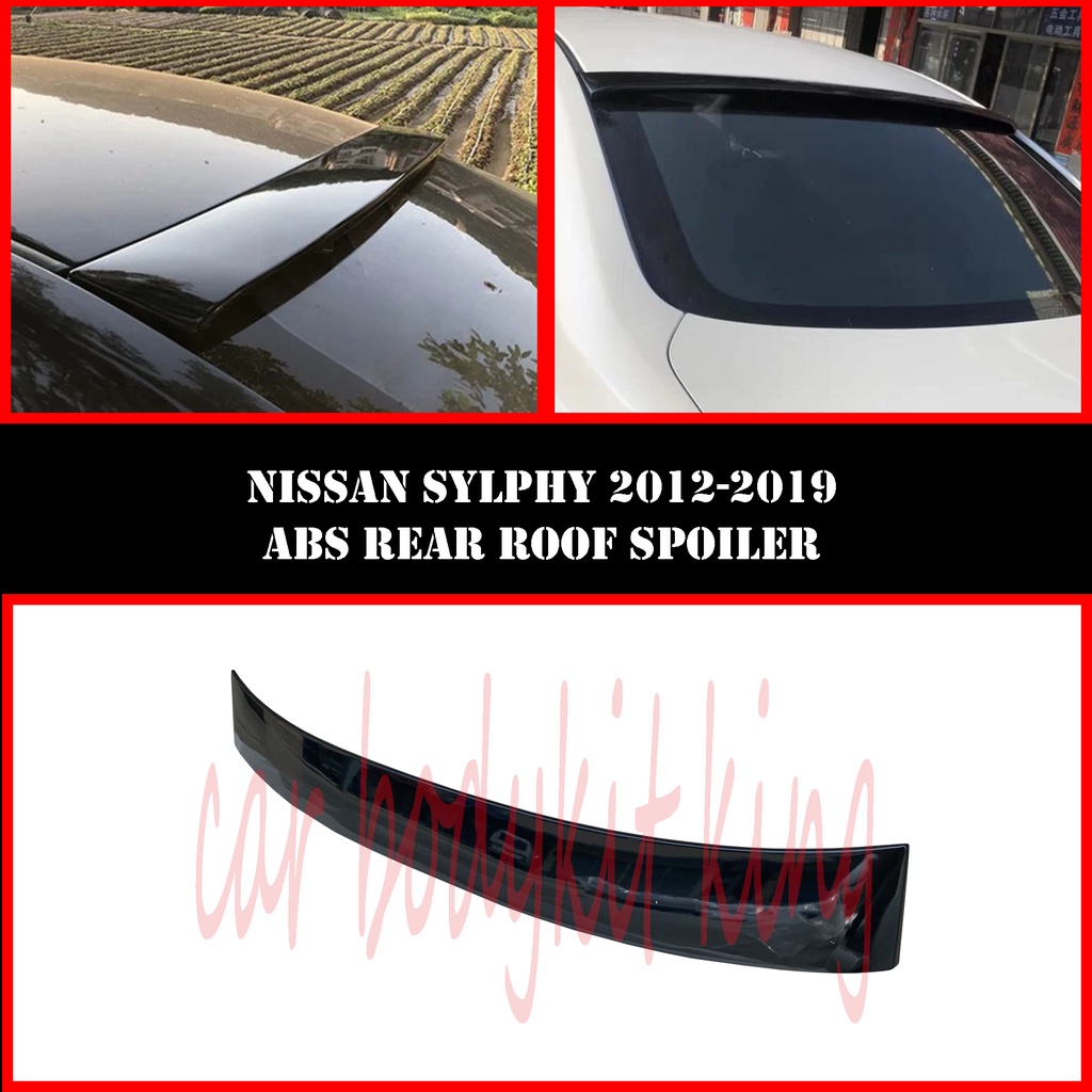 NISSAN SYLPHY 2012-2019 ABS REAR ROOF SPOILER ABS SKIRT LIP BODYKIT ...