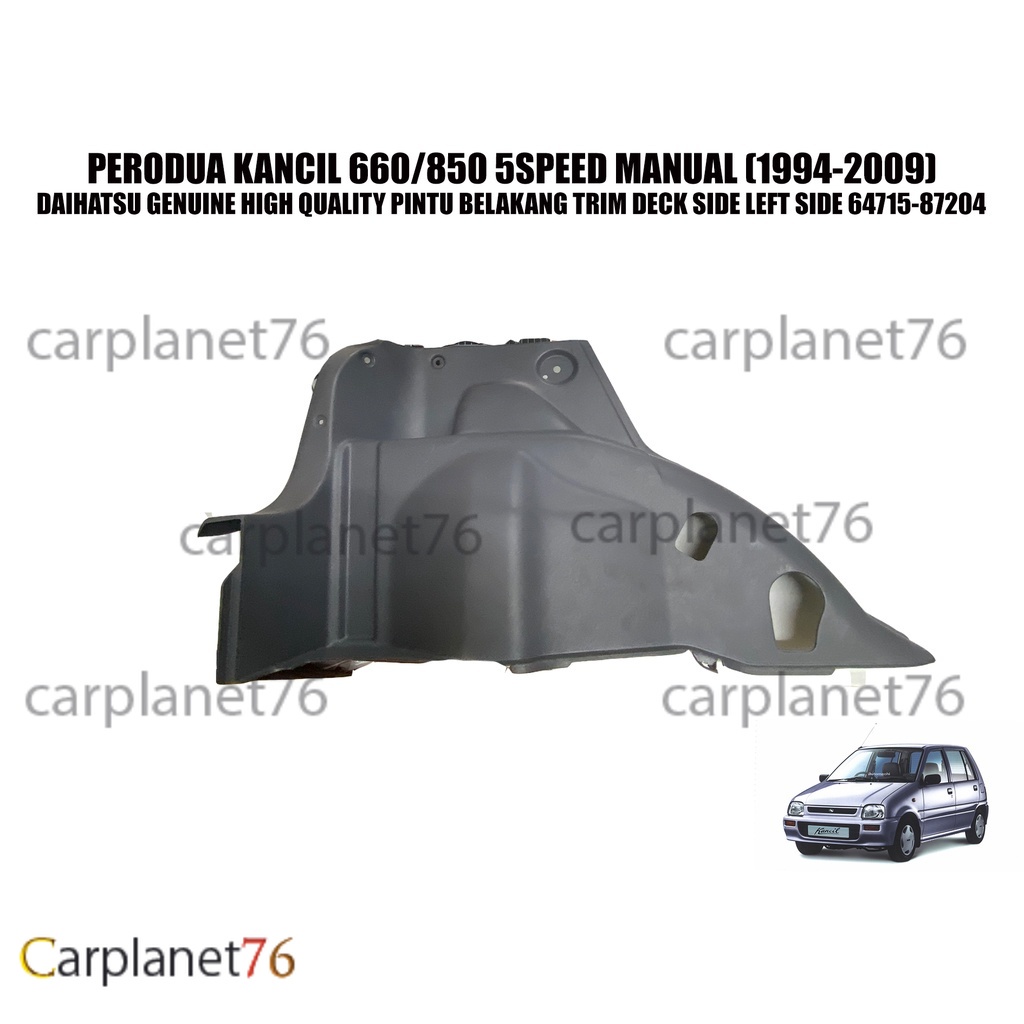 PERODUA KANCIL 660 850 (19942009) PINTU BELAKANG TRIM DECK SIDE LEFT
