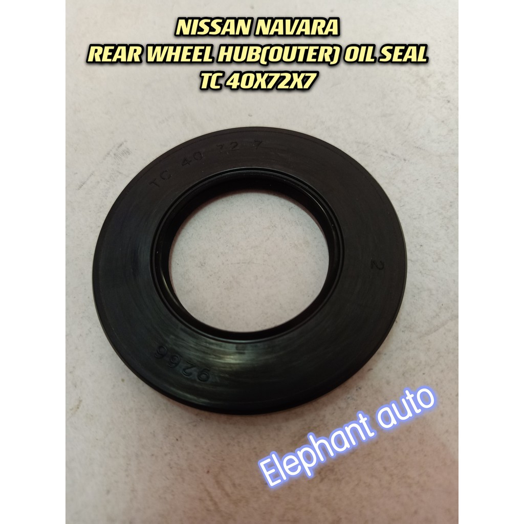 NISSAN NAVARA REAR WHEEL HUB(OUTER) OIL SEAL TC 40X72X7 | Shopee Malaysia