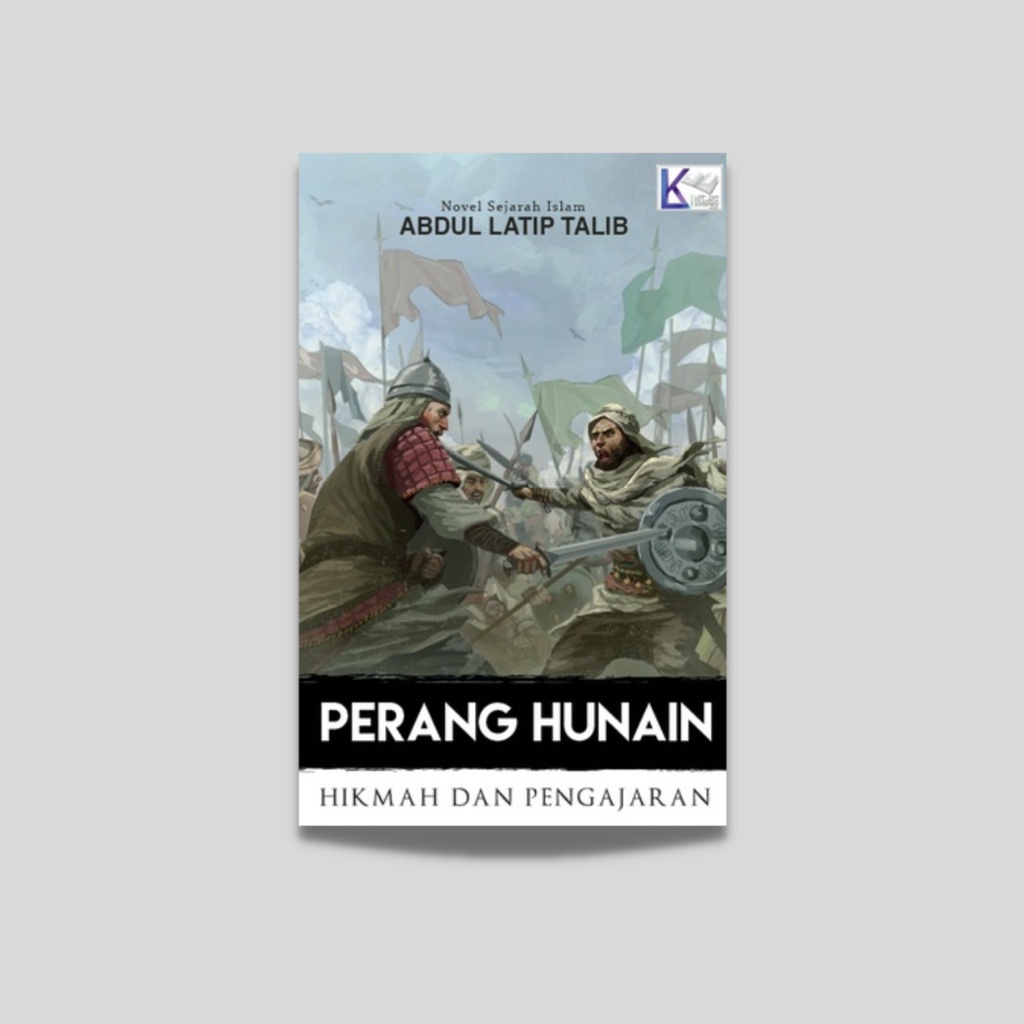 Perang Hunain: Hikmah Dan Pengajaran | Abdul Latip Talib | Shopee Malaysia