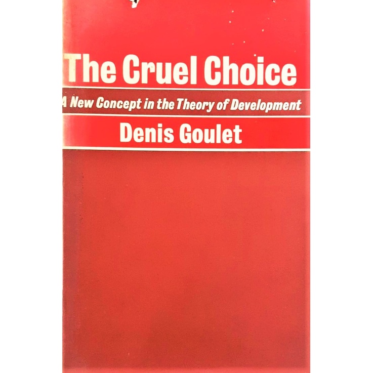 [BnB] The Cruel Choice A New Concept in the Theory of Development by