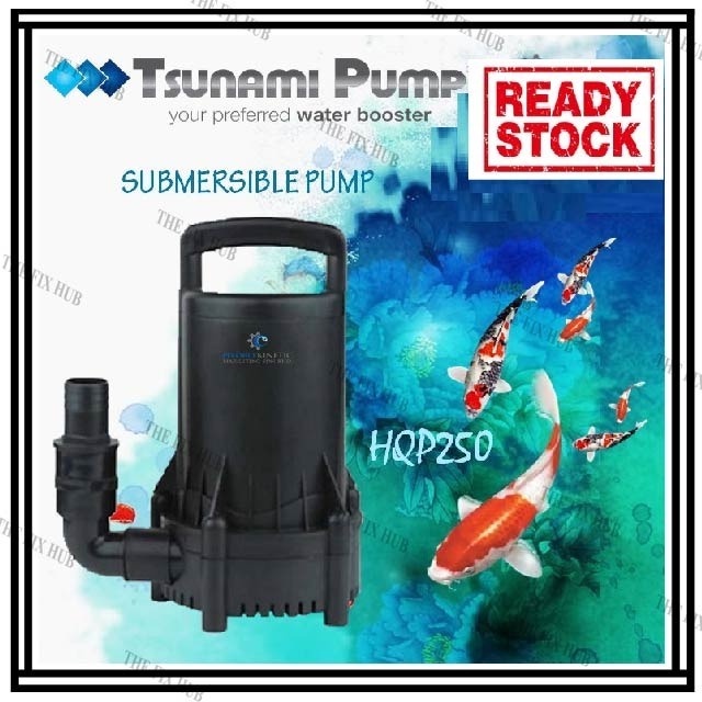 TSUNAMI HQP250 FISH SUBMERSIBLE Pond WATER PUMP 250W PAM KOLAM IKAN Shopee Malaysia
