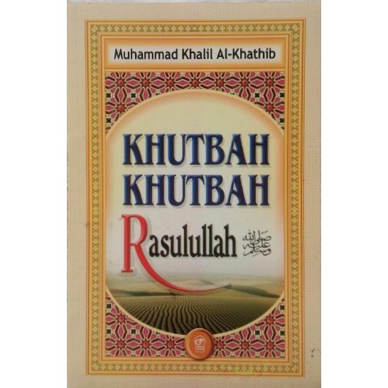 Khutbah Khutbah Rasulullah Muhammad Khalil Al Khatib Darul Falah Aa Shopee Malaysia