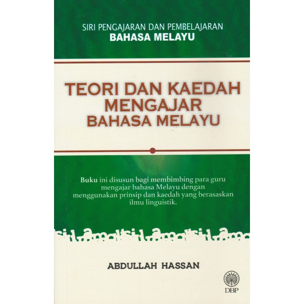 DBP: Siri Pengajaran Dan Pembelajaran Bahasa Melayu Teori Dan Kaedah ...