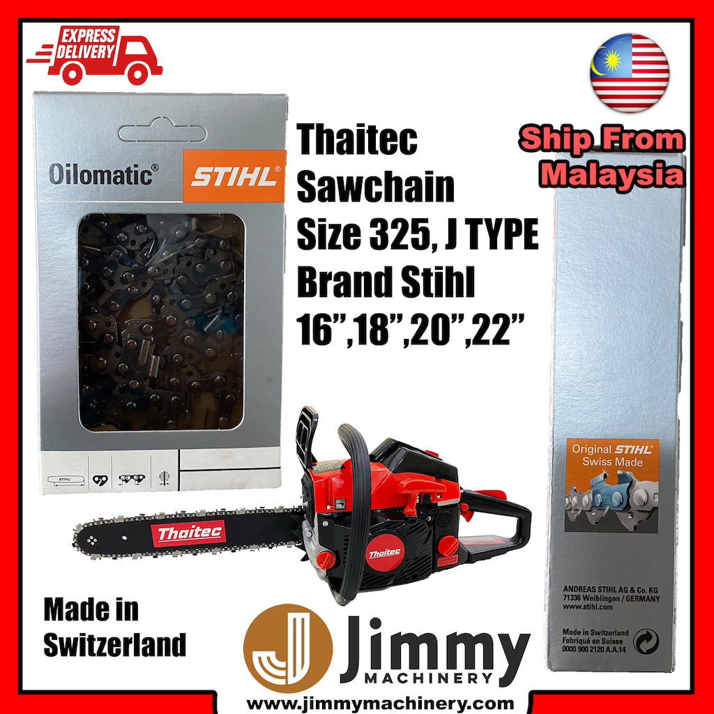 Thaitec Chainsaw Saw Chain Stihl 16 18 20 22 inches Rantai Mesin Tebang Pokok J Type 325 Chain Type Made In Switzerland
