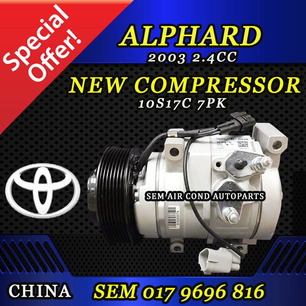 TOYOTA ALPHARD ANH10 2003 2.4CC YEAR 10S17C 7PK NEW CHINA COMPRESSOR ...