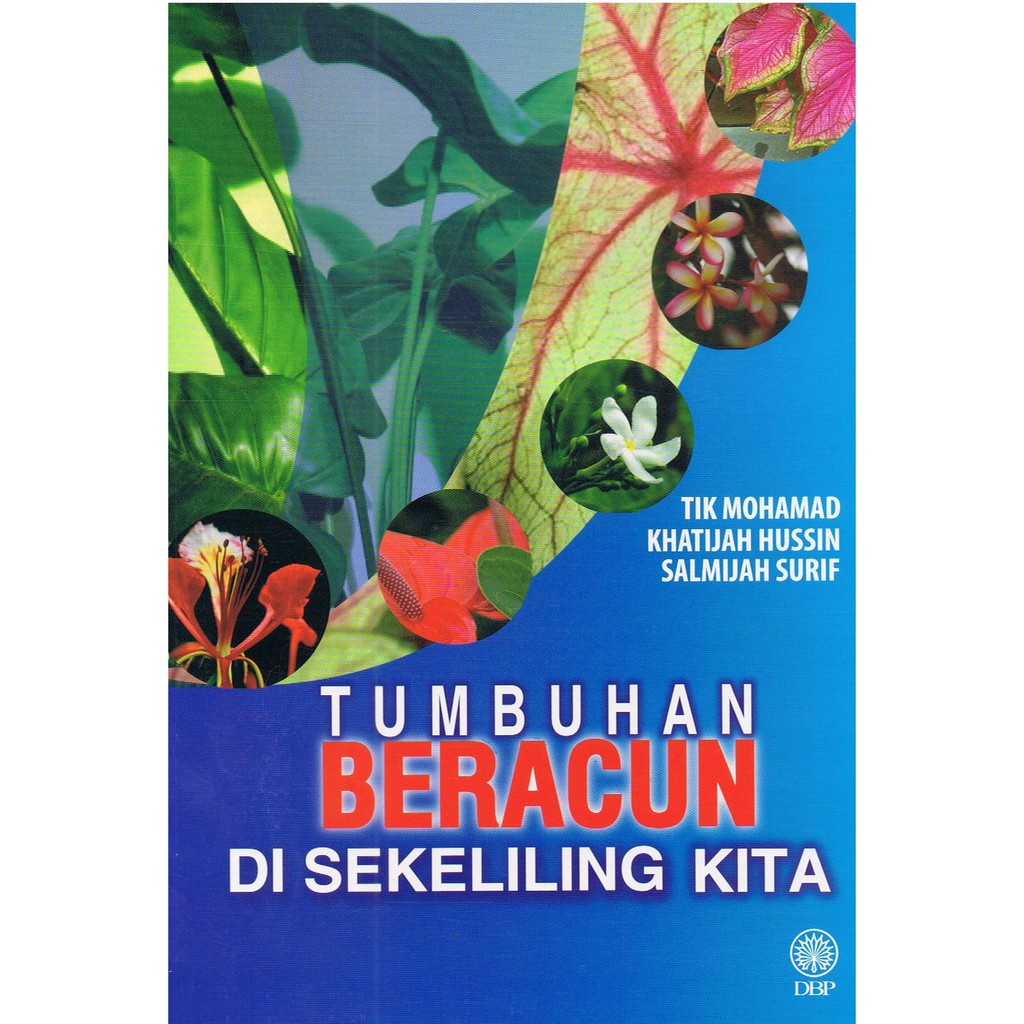Tumbuhan Beracun Di Sekeliling Kita 9789836270207 | Shopee Malaysia
