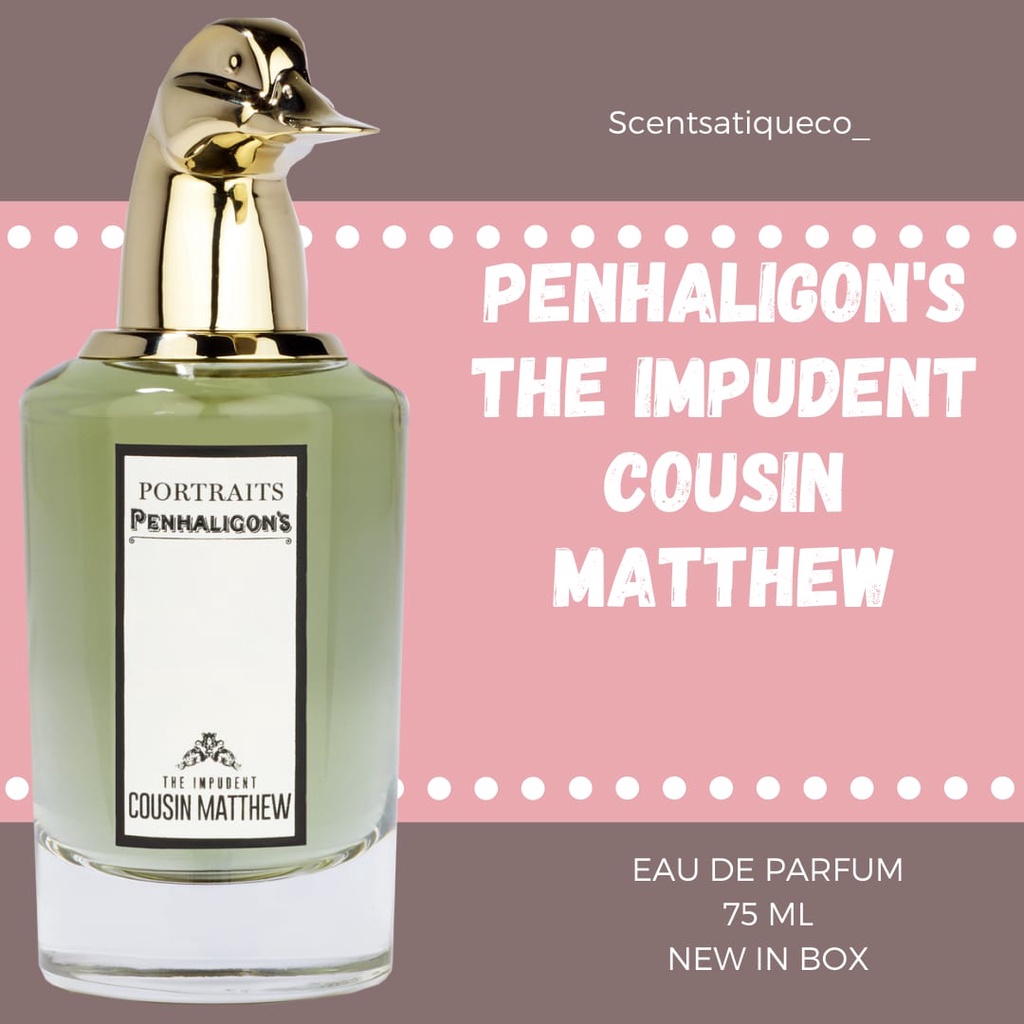 [100 ORIGINAL PERFUME] PENHALIGON'S THE IMPUDENT COUSIN MATTHEW Shopee Malaysia