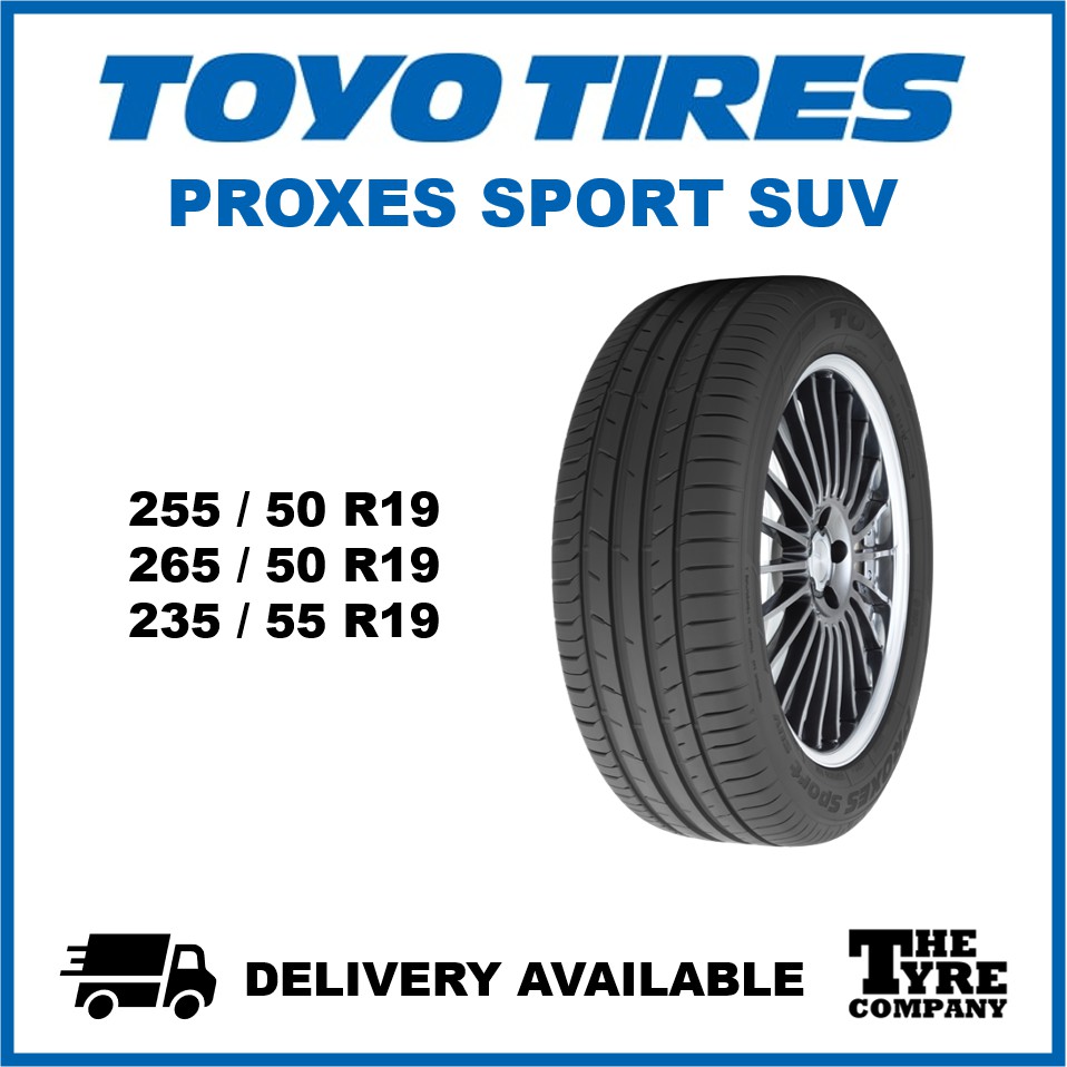 TOYO PROXES SPORT SUV - 255/50/19, 265/50/19, 235/55/19 TYRE TIRE