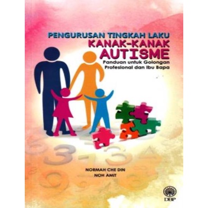 PENGURUSAN TINGKAH LAKU KANAK-KANAK AUTISME: PANDUAN UNTUK GOLONGAN ...