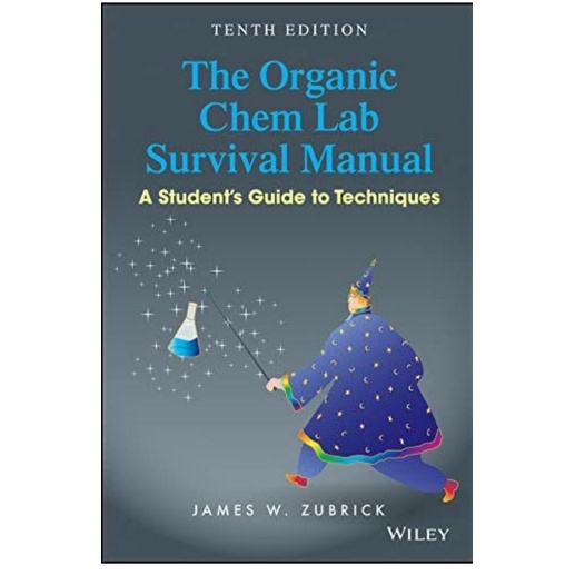 The Organic Chem Lab Survival Manual: A Student's Guide to Techniques ...