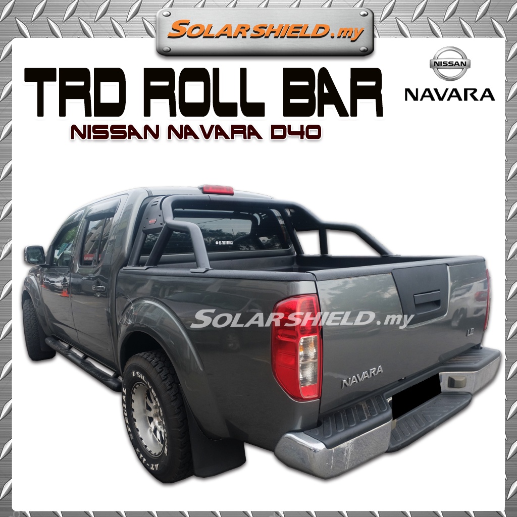 Nissan Navara D40 4x4 TRD Roll Bar Besi Belakang | Shopee Malaysia