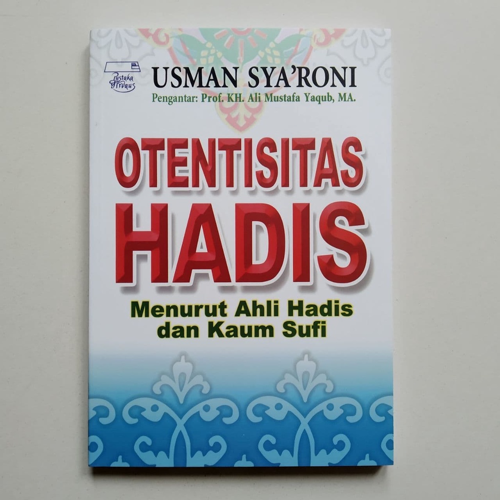 Authenticity Of Hadith According To Hadith Experts And Sufis By Usman ...