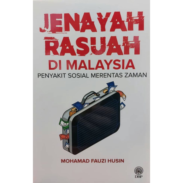 (DBP) Jenayah Rasuah Di Malaysia: Penyakit Sosial Merentas Zaman ...