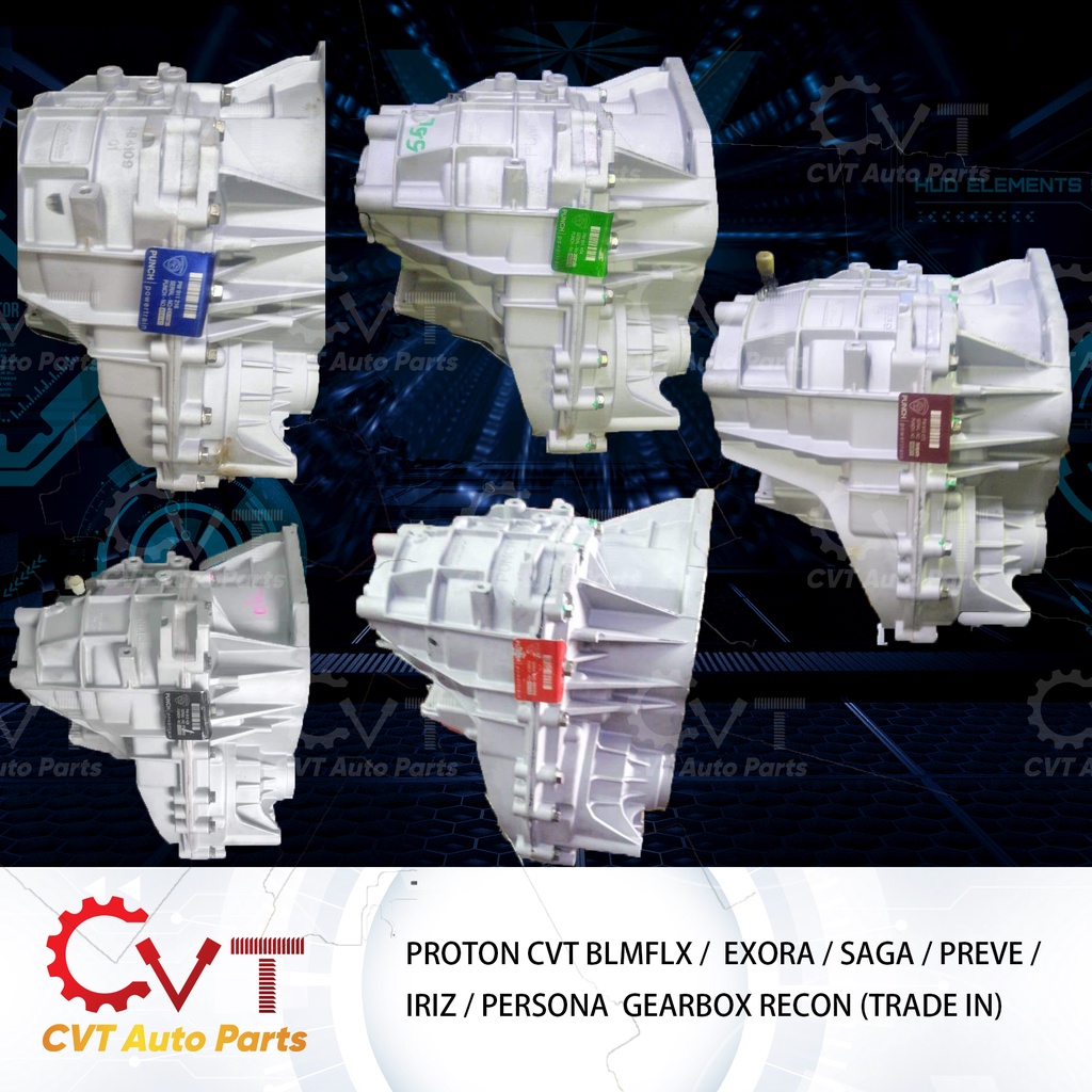 PROTON CVT BLMFLX / EXORA / SAGA / PREVE / IRIZ / PERSONA GEARBOX RECON