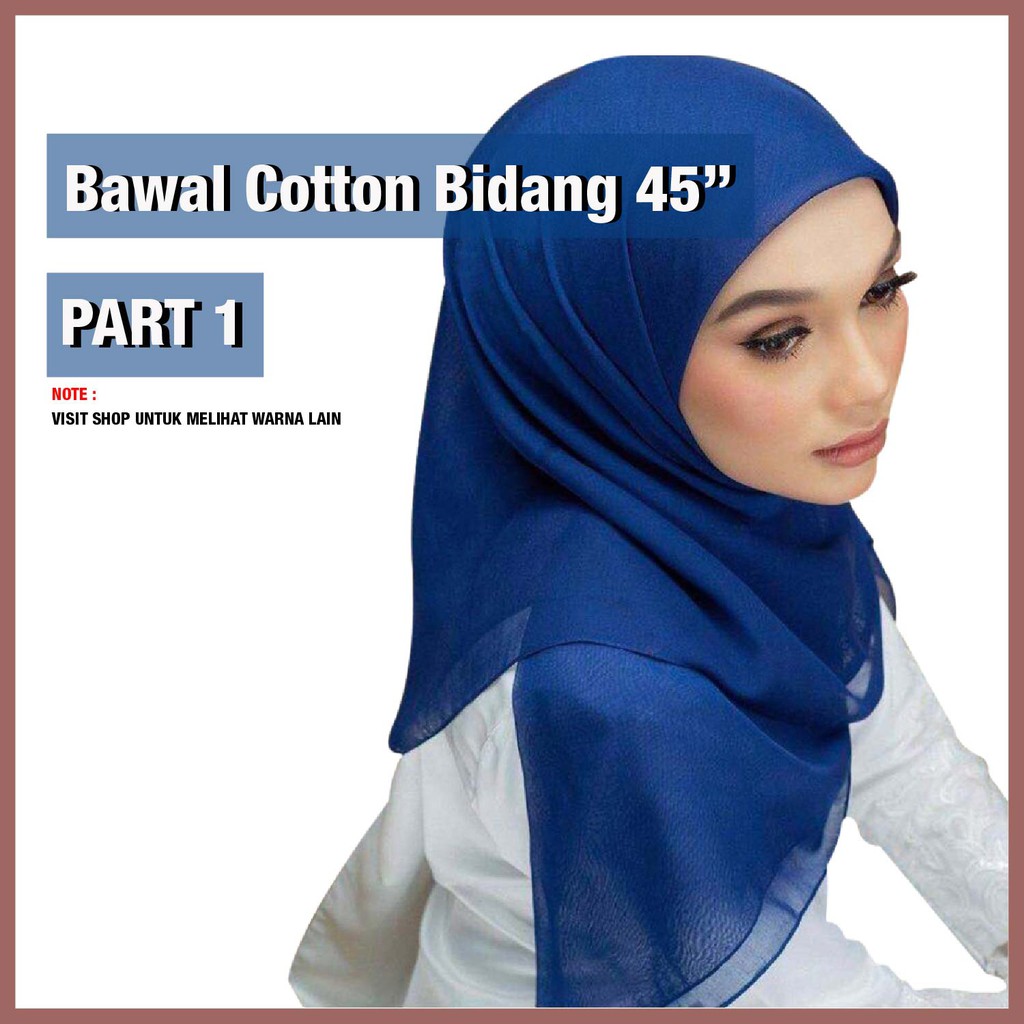 PART 1-Tudung Bawal Cotton Premium Plain Bidang 45 | Shopee Malaysia