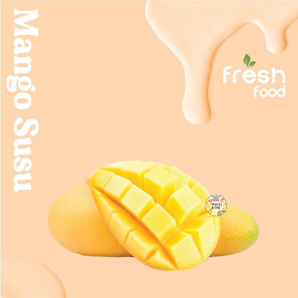 THE FRUITS KING FRESH SUSU MANGO/ THAI MANGGA SUSU (READY STOCK