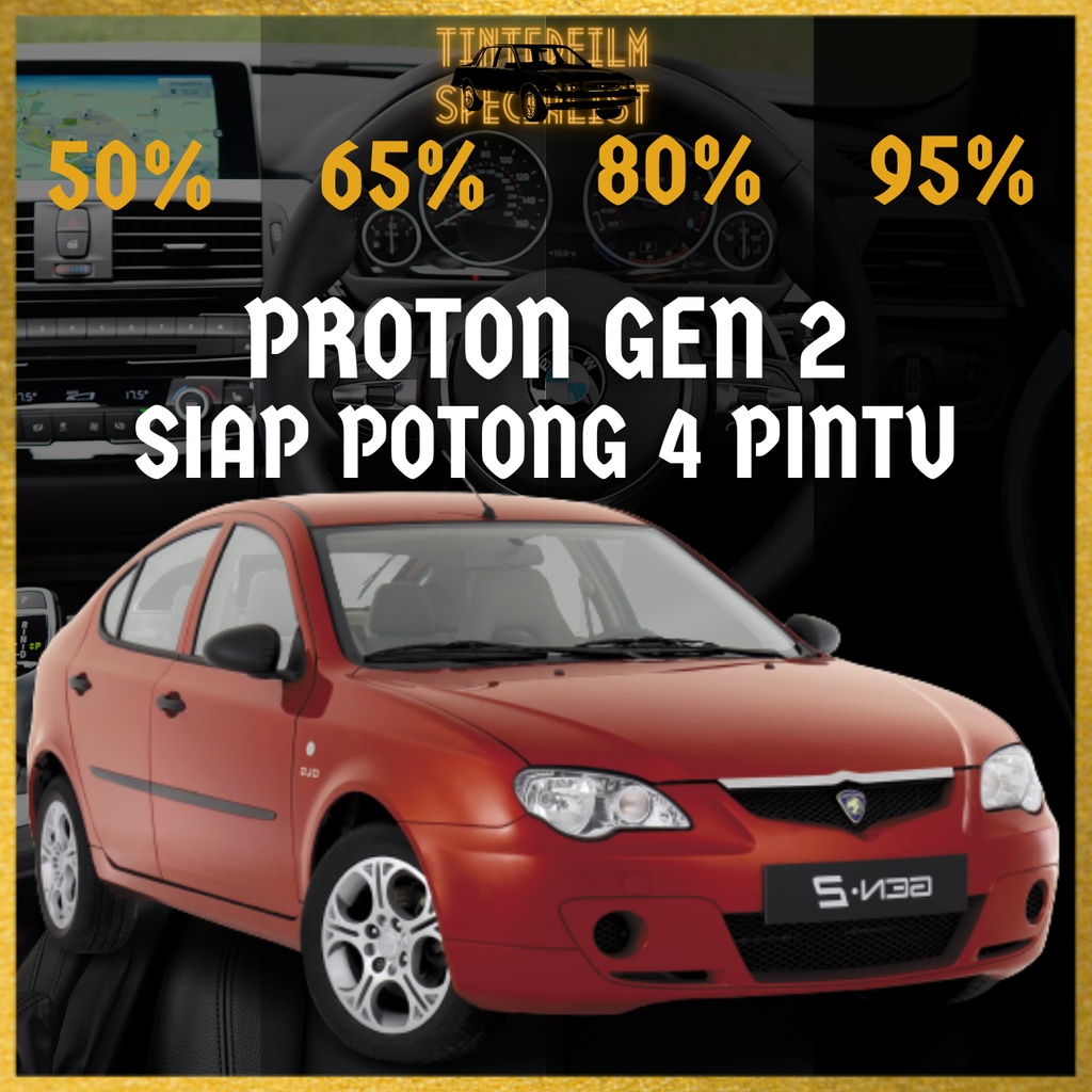 Proton Gen 2 4 Pintu Siap Potong Tinted Kereta / Proton Gen 2 4 Door ...