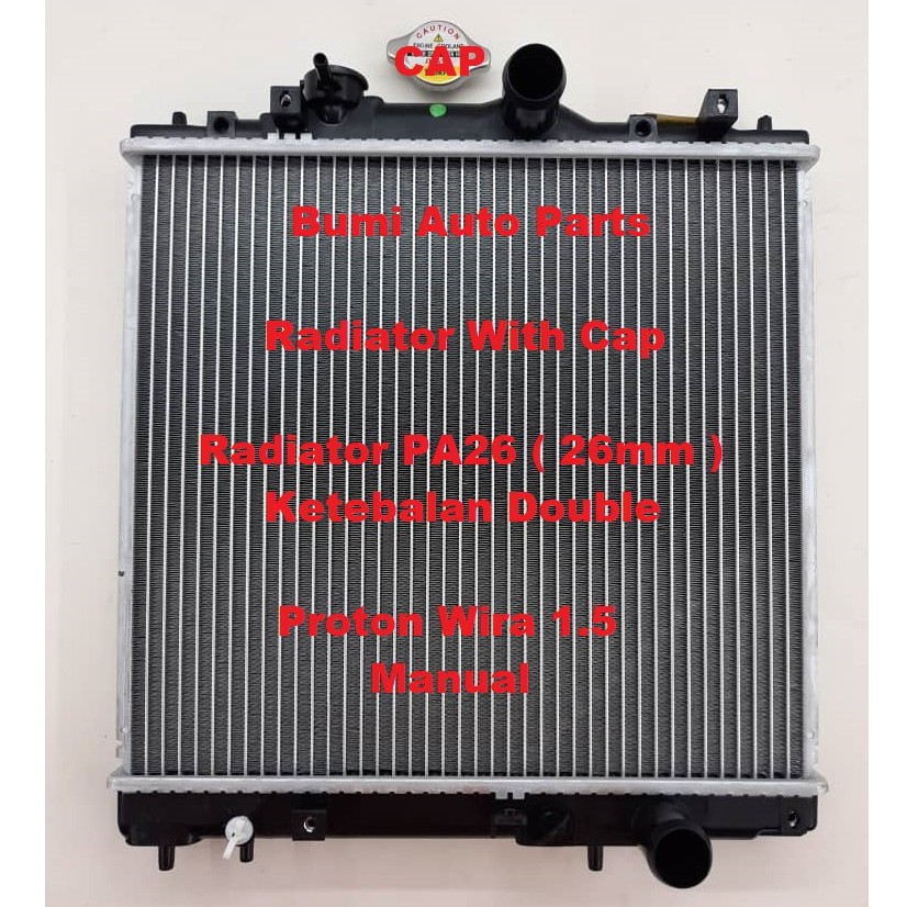 Radiator Proton Wira 1.5 Manual Tangki Air Kereta Ketebalan Double PA26