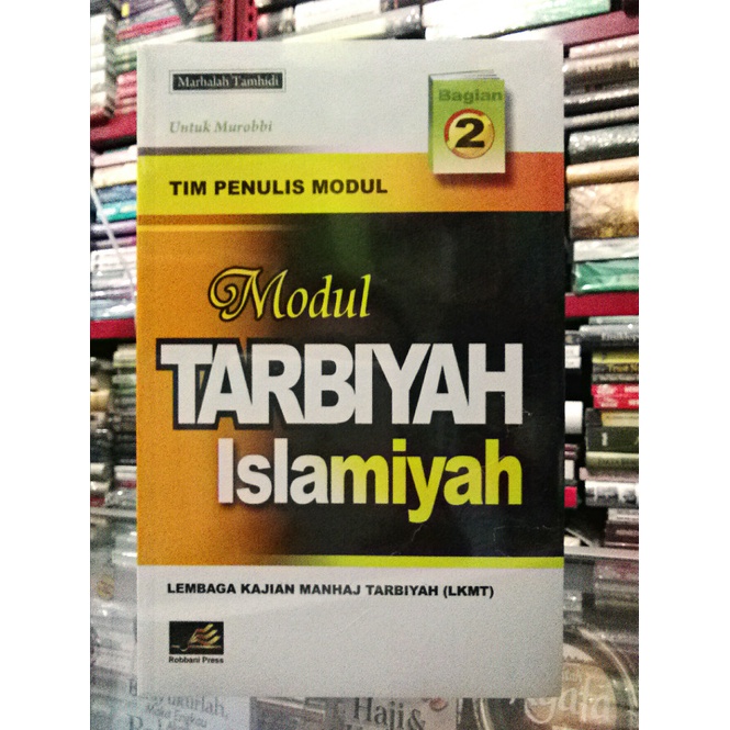 Islamic TARBIYAH Module Book 2 MANHAJ TARBIYAH Study Institute (LKMT ...