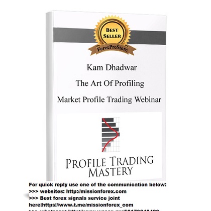 Kam Dhadwar - The Art Of Profiling - Market Profile Trading Webinar ...