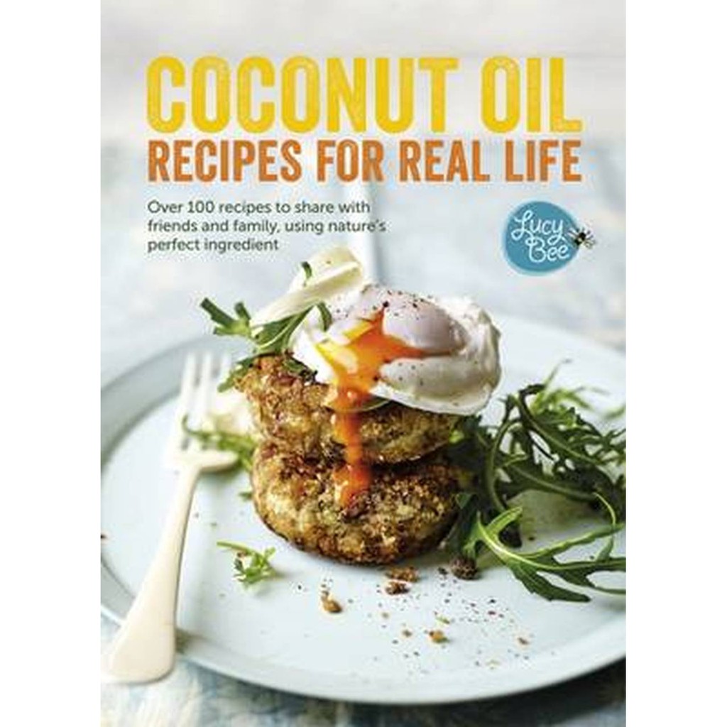 (BBW) Coconut Oil Recipes For Real Life (ISBN 9781849498890) Shopee