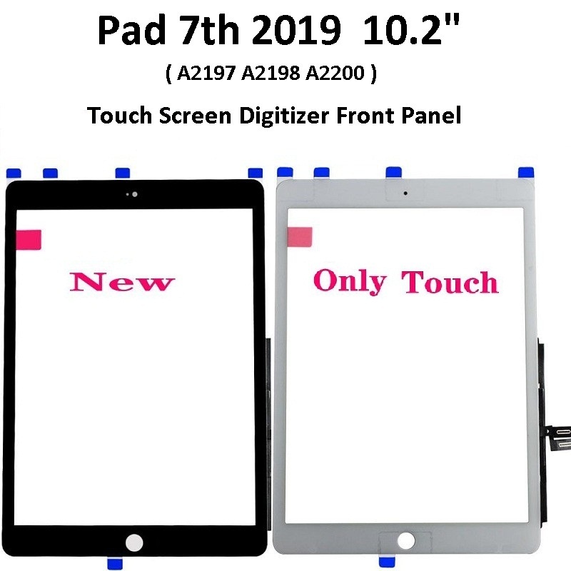 Pad 7 2019 / Pad 10.2 7th Generation A2197 A2198 A2200 Touch Screen  Digitizer Glass Outer LCD Screen