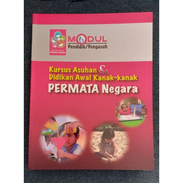 Modul Pendidik & Pengasuh - Kursus Asuhan Dan Didikan Awal Kanak-Kanak ...