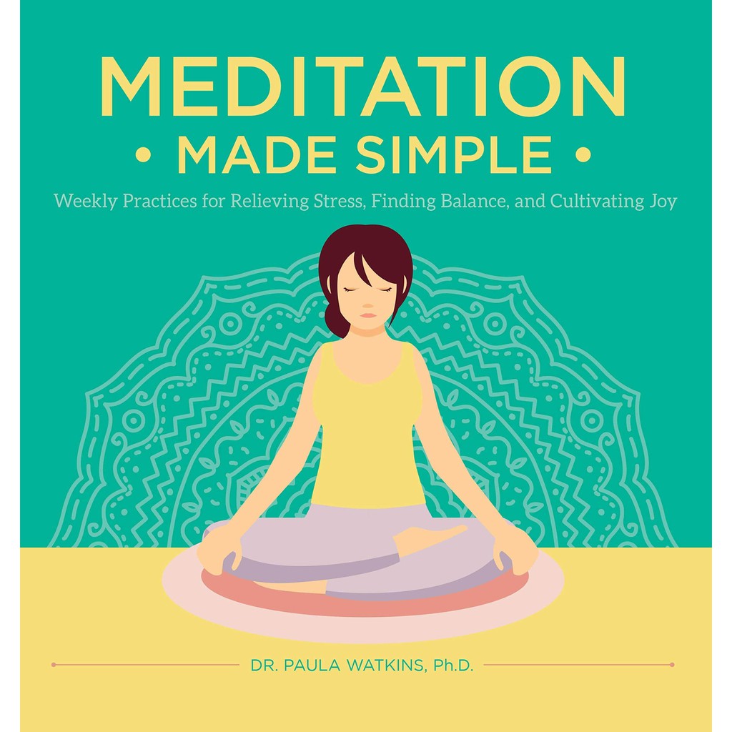 (BBW) Meditation Made Simple: Weekly Practices For Relieving Stress ...