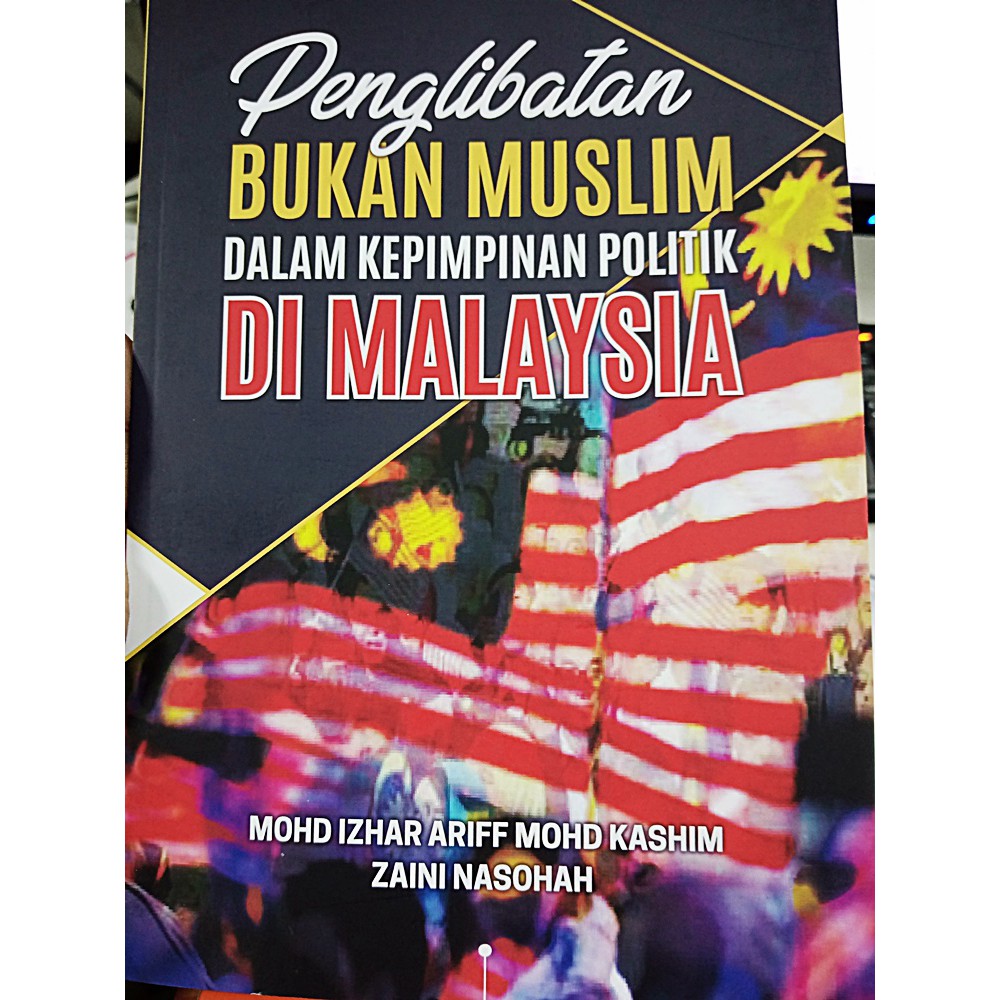 (UKM) PENGLIBATAN BUKAN MUSLIM Dalam KEPIMPINAN POLITIK Di MALAYSIA ...