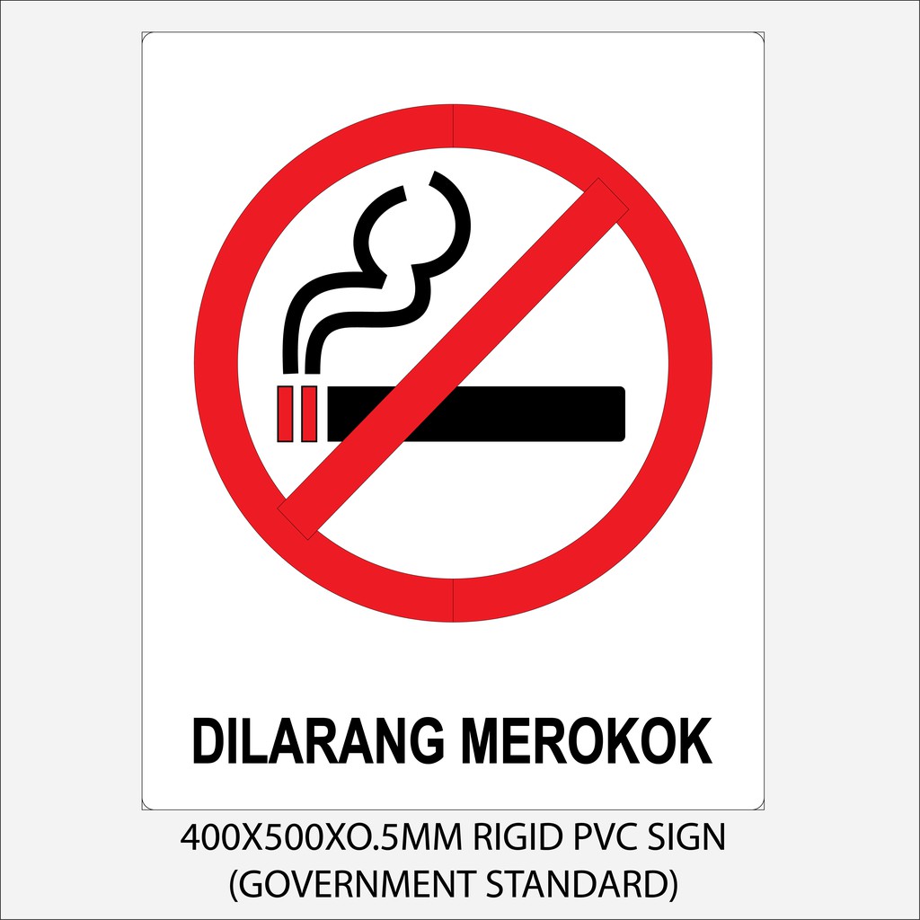 DILARANG MEROKOK / NO SMOKING RIGID PVC SIGN 400X500X0.5MM (GOVERNMENT ...