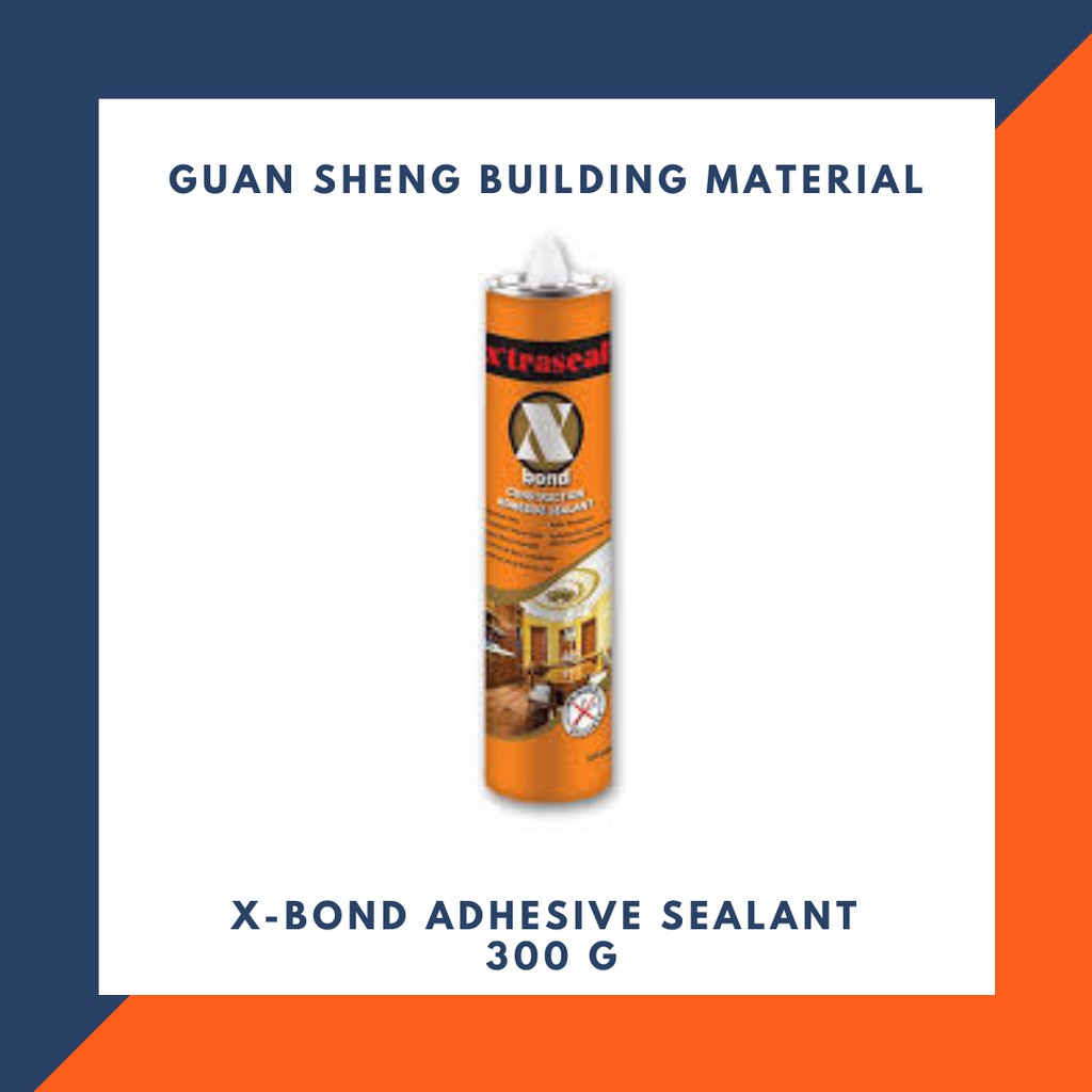 X'TRASEAL X BOND Construction Adhesive Sealant 300 ML Shopee Malaysia
