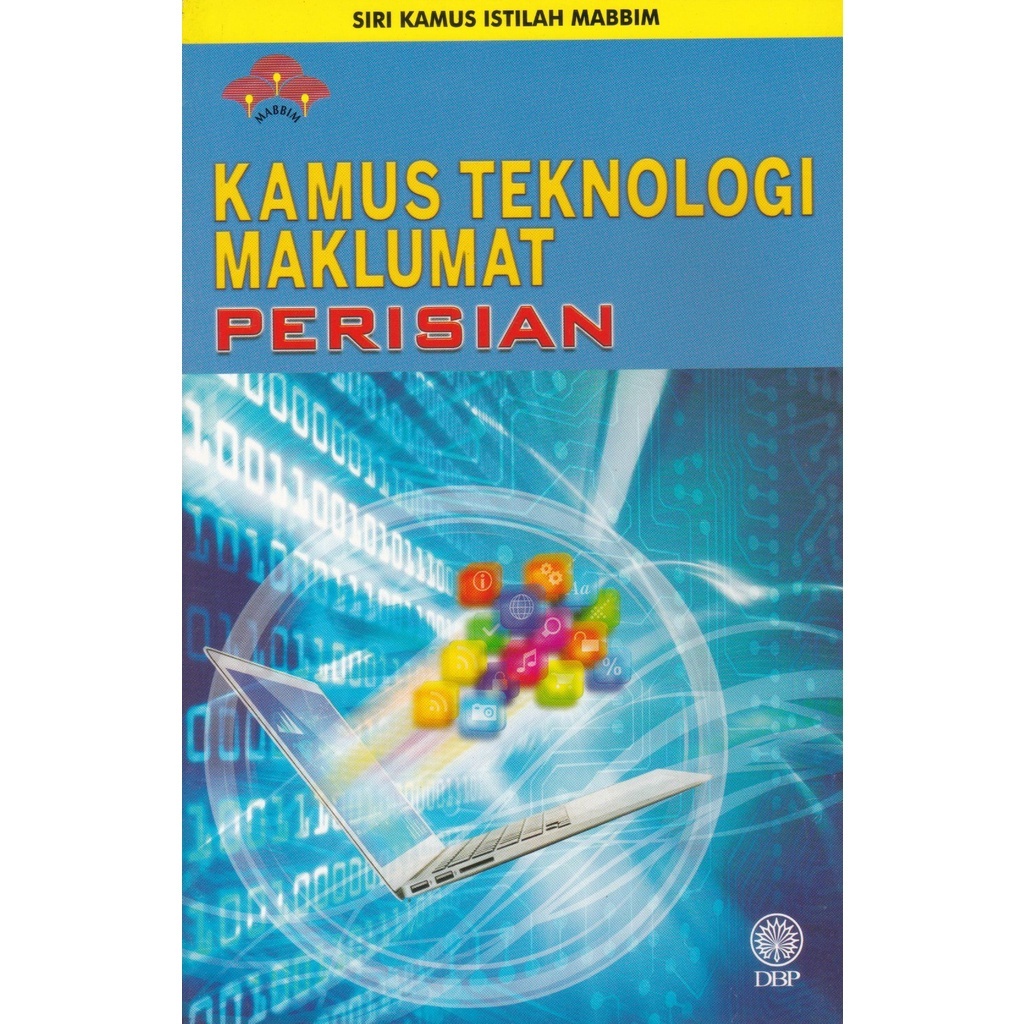 DBP: Siri Kamus Istilah MABBIM Kamus Teknologi Maklumat Perisian ...
