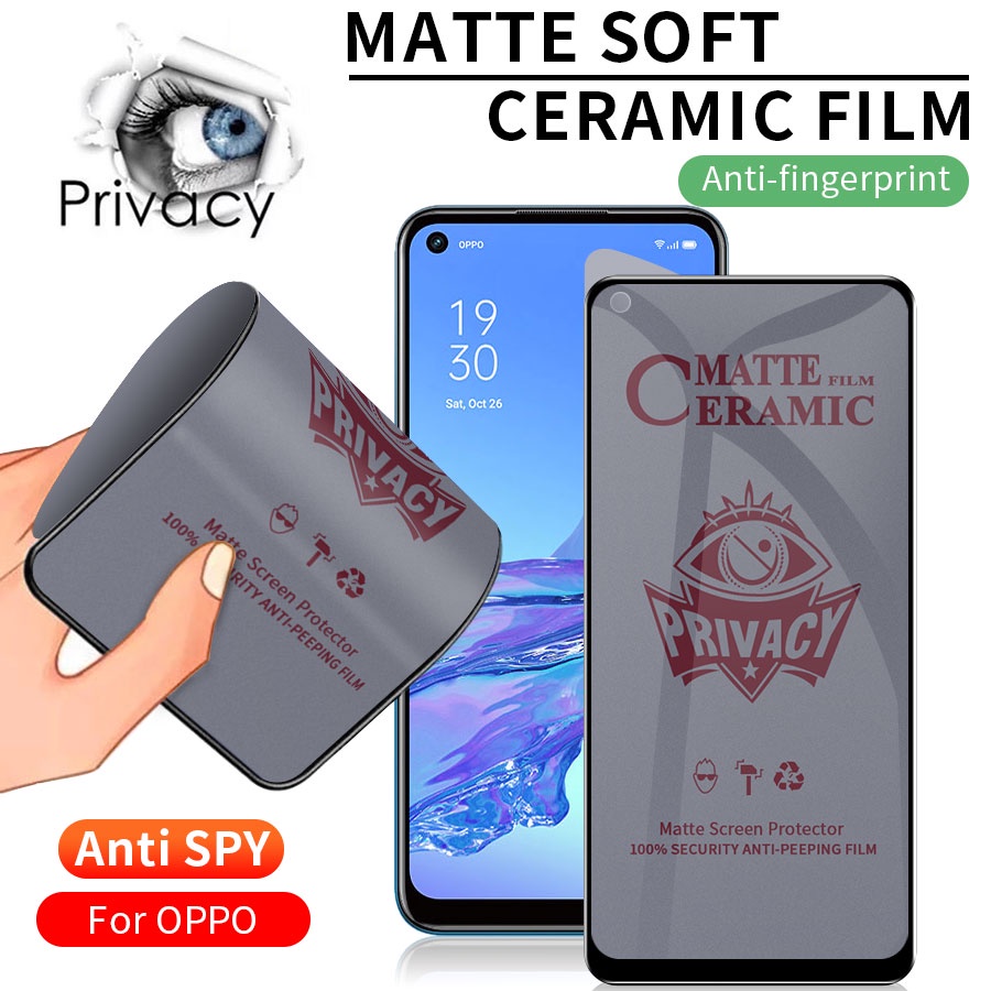 🔥🔥New 9D Full Cover Soft Matte Anti-Spy Privacy Ceramic Film Screen  Protector For Oppo F11 F9 F7 Pro A9 A54 A77S A78 A74 A55 A16K A17K A57 A76  A74 A92 A52 A3S